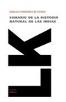 Gonzalo FernÃ¡ndez de Oviedo, Gonzalo Fernandez De Oviedo, Gonzalo Fernández de Oviedo, Gonzalo Fernández de Oviedo y Valdés, Gonzalo Fernndez De Oviedo - Sumario de La Natural Historia de Las Indias