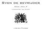 Drs. P, P, Kees Stip, Aad Bijloo, Nico Visscher - Sven de bevrijder / De avonturen van Blekebeen