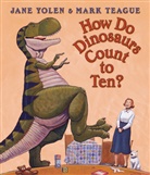 Mark Teague, Jane Yolen, Mark Teague - How Do Dinosaurs Count To Ten?