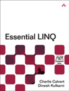Calver, Calvert, Charles Calvert, Charlie Calvert, Kulkarni, Dinesh Kulkarni - Essential LINQ
