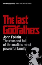 John Follain, John Follain Follain - The Last Godfathers