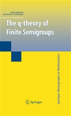 Joh Rhodes, John Rhodes, John A. Rhodes, Benjamin Steinberg - The q-theory of Finite Semigroups