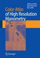 Jeffrey Conklin, Mar Pimentel, Mark Pimentel, Edy Soffer - Color Atlas of High Resolution Manometry