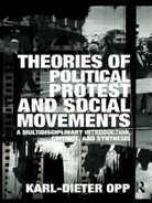 Karl-Dieter Opp, Karl-Dieter (University of Leipzig Opp, Opp Karl-Dieter - Theories of Political Protest and Social Movements