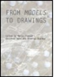 Marco (Carleton University Frascari, Marco Hale Frascari, Marco Frascari, Marco (Carleton University Frascari, Frascari Marco, Jonathan Hale... - From Models to Drawings