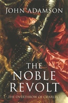 John Adamson, John William Adamson - The Noble Revolt