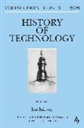 Ian Inkster, Ian Inkster, Graeme Gooday, Ian Inkster, James Sumner - History of Technology Volume 28