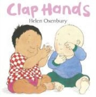 Helen Oxenbury, Oxenbury Helen, Helen Oxenbury - Clap Hands