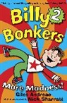 Giles Andreae, Nick Sharratt, Nick Sharratt, Sharratt Nick - Billy Bonkers: More Madness!