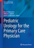 Robert A Mevorach, Willia C Hulbert, William C Hulbert, William C. Hulbert, Robert A. Mevorach, Ronald Rabinowitz - Pediatric Urology for the Primary Care Physician
