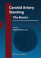 Jacquelin Saw, Jacqueline Saw - Carotid Artery Stenting: The Basics