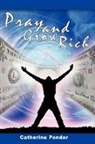 Catherine Ponder - Pray And Grow Rich