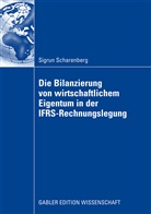 Sigrun Scharenberg - Die Bilanzierung von wirtschaftlichem Eigentum in der IFRS-Rechnungslegung