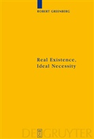 Robert Greenberg - RealExistence, Ideal Necessity