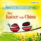 Tilman Rammstedt - Der Kaiser von China (Audio book)