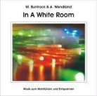 Martin Buntrock, Arno Wendland - In a White Room (Hörbuch)