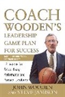 Steve Jamison, Jamison Steve, John Wooden, John R Wooden, John R. Wooden, Wooden John - Coach Wooden's Leadership Game Plan for Success: 12 Lessons for Extraordinary Performance and Personal Excellence