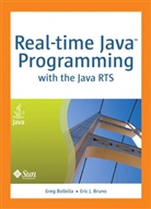 Bollella, Greg Bollella, BRUN, BRUNO, Eric J. Bruno - Real-Time Java Programming With Java RTS