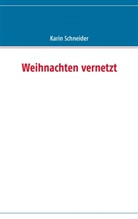 Karin Schneider - Weihnachten vernetzt