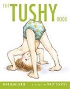 Fran Manushkin, Tracy Dockray - The Tushy Book
