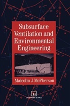 M J McPherson, M. J. McPherson, M.J. McPherson, Malcolm J. McPherson - Subsurface Ventilation and Environmental Engineering