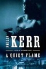 Philip Kerr - A Quiet Flame