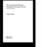 Stephen Ingle, Stephen (University of Stirling Ingle, Ingle Stephen - Social and Political Thought of George Orwell
