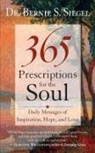 Bernie S Siegel, Bernie S. Siegel - 365 Prescriptions for the Soul