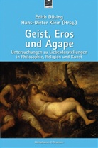D Klein, Edit Düsing, Edith Düsing, Hans D. Klein, Hans-Dieter Klein - Geist, Eros und Agape