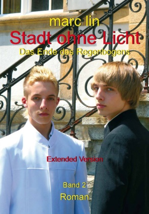 Marc Lin - stadt ohne licht - Bd.2: Stadt ohne Licht - Das Ende des Regenbogens - Bd. 2