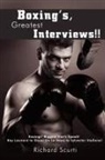 Richard Scurti - Boxing's, Greatest Interviews!!