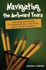 Randall Horner - Navigating the Awkward Years
