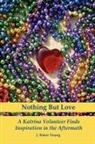 J. Baker Young - Nothing But Love