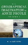 Alex Hunt, Alex (EDT) Hunt, Alex Hunt - The Geographical Imagination of Annie Proulx