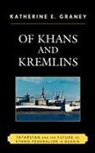 Katherine E Graney, Katherine E. Graney - Of Khans and Kremlins