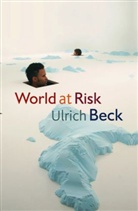 U Beck, Ulrich Beck - World At Risk