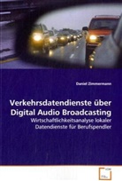 Daniel Zimmermann, Zimmermann Daniel - Verkehrsdatendienste über Digital Audio Broadcasting