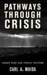 Carl A Maida, Carl A. Maida - Pathways Through Crisis