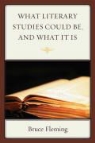 Bruce Fleming - What Literary Studies Could Be, and What It Is