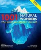 Michael Bright - 1001 Natural Wonders You Must See Before You Die