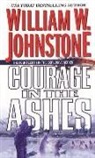 William W Johnstone, William W. Johnstone - Courage in the Ashes