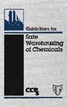 CCPS, Ccps (Center For Chemical Process Safety, CCPS (Center for Chemical Process Safety), Center for Chemical Process Safety (Ccps, Center for Chemical Process Safety (CCPS), Lastcenter for Chemical Process Safety (... - Guidelines for Safe Warehousing of Chemicals