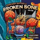 Vicki Cobb, Vicki/ Kunkel Cobb, Andrew N. Harris, Dennis Kunkel - Your Body Battles a Broken Bone