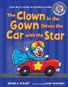Brian P. Cleary, Brian P./ Miskimins Cleary, Jason Miskimins - The Clown in the Gown Drives the Car With the Star