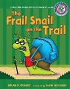 Brian P. Cleary, Brian P./ Miskimins Cleary, Jason Miskimins - The Frail Snail on the Trail