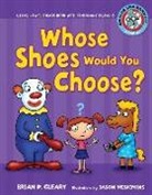 Brian P. Cleary, Brian P./ Miskimins Cleary, Jason Miskimins - Whose Shoes Would You Choose?