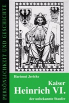 Hartmut Jericke, Detlef Junker, Detlef Prof. Dr. Junker - Kaiser Heinrich VI. - der unbekannte Staufer