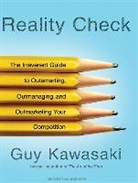 Guy Kawasaki, Paul Boehmer - Reality Check: The Irreverent Guide to Outsmarting, Outmanaging, and Outmarketing Your Competition (Audio book)