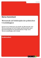 Marius Hummitzsch - Werturteile als Teildisziplin der politischen Urteilsfähigkeit