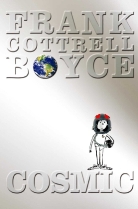 Frank Boyce, Frank C Boyce, Frank Cottrell Boyce - Cosmic
